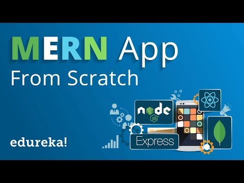 MERN Stack Tutorial for Beginners | Build a MERN App From Scratch | Full Stack Training | Edureka