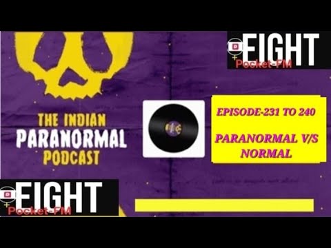 THE INDIAN PARANORMAL PODCAST EPISODE __231to240  #podcasts #nighttimestories #sleeping#horrorstorys