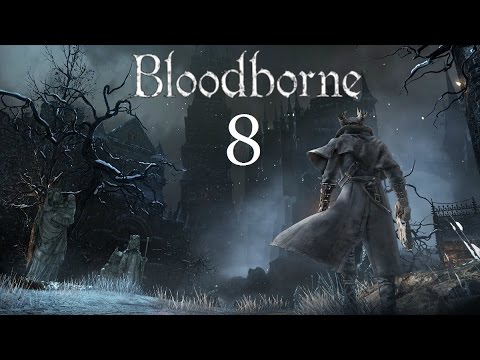 Bloodborne Walkthrough - Part 8: Spiders