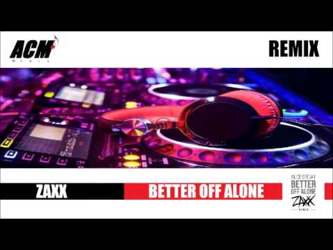 Alice Deejay - Better Off Alone (Zaxx Remix)