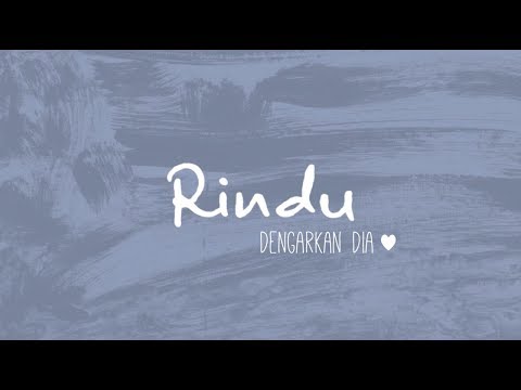 Dengarkan Dia - Rindu (Official Lyric Video)