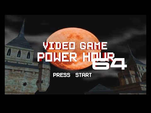 Video Game Power Hour 64