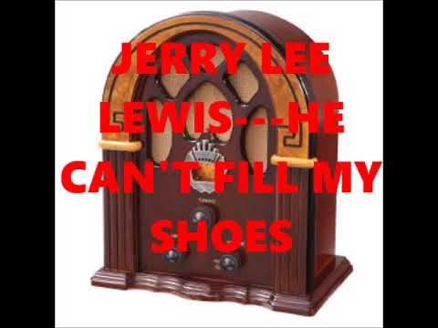 JERRY LEE LEWIS   HE CAN'T FILL MY SHOES