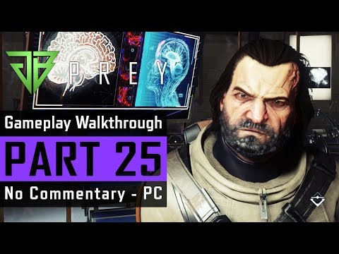 PREY PC Gameplay Walkthrough Part 25 No Commentary (1080p60) - Dahl is Their Only Way Out