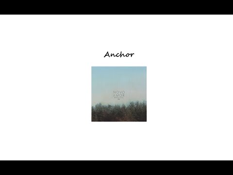 ♪ ` Anchor - Novo Amor  ♪ ` One Hour Version