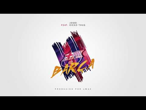 Josbi ft. Diego Thug - Barça (Prod. LW1Z)
