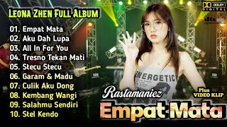 Download lagu Empat Mata - Leona Zhen ft.Rastamaniez Full Album | Dangdut Ska Koplo Terbaru|Stecu Stecu,Stel Kendo mp3