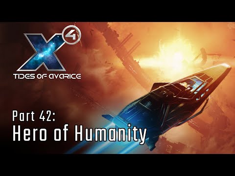 Hero of Humanity - Part 42 - X4: Foundations