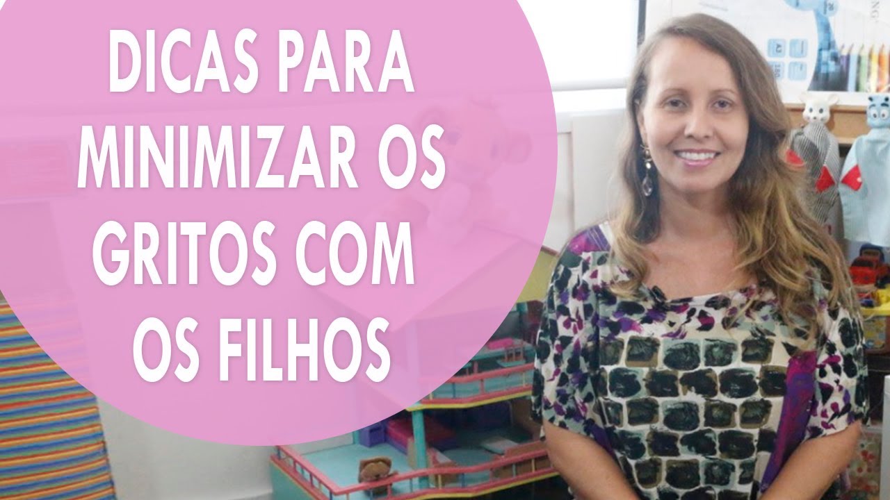DICAS PARA MINIMIZAR OS GRITOS COM OS FILHOS