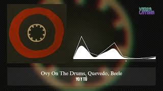 Download lagu YO y TÚ - Ovy On The Drums, Quevedo, Beele mp3