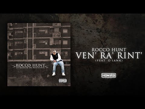 ROCCO HUNT  FEAT. O'IANK - 05 - VEN' RA' RINT'