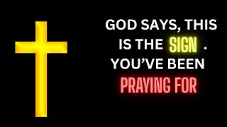 God Says: THIS IS THE SIGN | god message today | god's message for you today | god message now | God