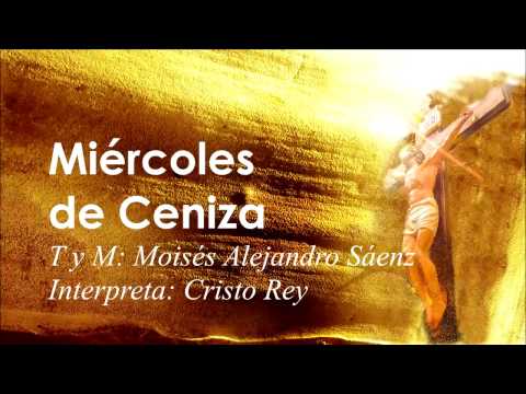 CANTO PARA MIÉRCOLES DE CENIZA: MIÉRCOLES DE CENIZA