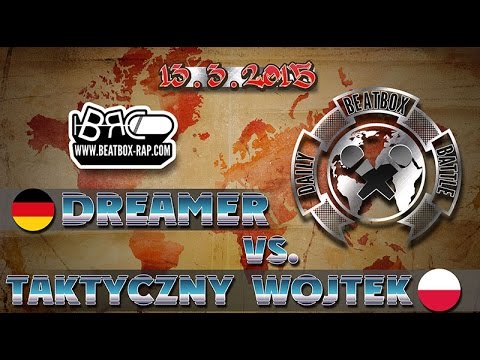 Dreamer VS Taktyczny Wojtek  |  Daily Beatbox Battle ( 2015-03-13 )