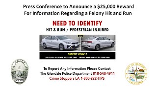 Glendale Police - Press Conference - $25,000 Reward For Information Regarding a Felony Hit and Run