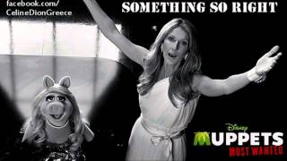 Celine Dion &amp; The Muppets - Something So Right (Full Song)