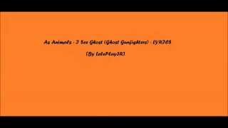 As Animals - I See Ghost (Ghost Gunfighters) Lyrics