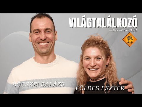 Világtalálkozó - Földes Eszter és Böcskei Balázs (Klubrádió)