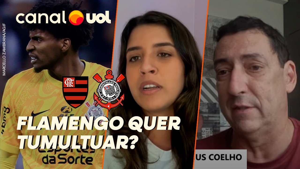 CORINTHIANS QUESTIONA ATITUDE DO FLAMENGO NA NEGOCIAÇÃO DE HUGO SOUZA, PVC E LUIZA SÁ EXPLICAM