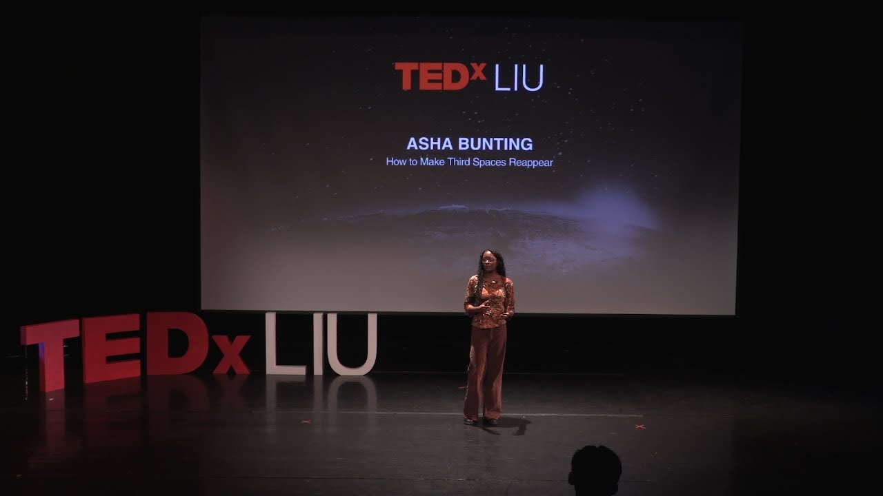 How to Make Third Spaces Reappear | Asha Bunting | TEDxLIU