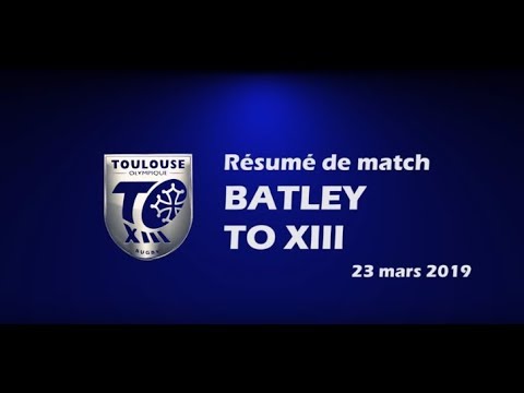 Résumé Batley v TO XIII - Round 8 Championship - 23.03.2019