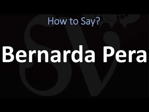 How to Pronounce Bernarda Pera? (CORRECTLY)