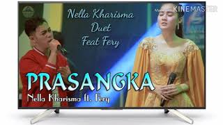 Download lagu Nella Kharisma Duet Feat Fery Karya Thomas Arya - PRASANGKA mp3 Download lagu Nella Kharisma Duet Feat Fery Karya Thomas Arya - PRASANGKA mp3