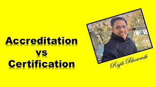 Accreditation vs Certification