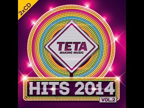 Hits 2014 Vol.2 - Non-Stop Mix CD 2 (Official TETA Album)