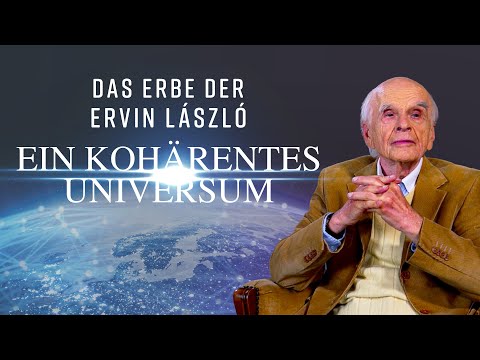 Das Erbe des Ervin László – Ein kohärentes Universum - Jetzt auf Gaia (Vorschau)