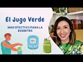 El Jugo Verde que SI BAJA TU GLUCOSA.