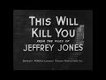 Files Of Jeffrey Jones This Will Kill You