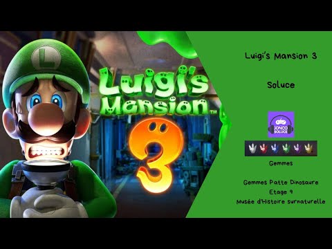 Gemmes Patte Dinosaure Etage 9   Musée d'Histoire surnaturelle Soluce Luigi mansion 3