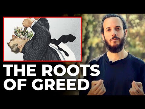 Why Do People Become Greedy?