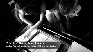 You Don't Know What Love Is - Andrea Celeste & Andrea Pozza - live @ Valbadia Jazz Festival