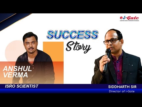 Anshul Verma SUCCESS STORY | ISRO SCIENTIST |  IGATE STUDENTS | INDIA | Motivational Video
