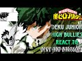 ALL PARTS DEKU PAST JUNIOR HIGH BULLIES REACT TO HIM AND BAKUGOU MHA BKDK 2X