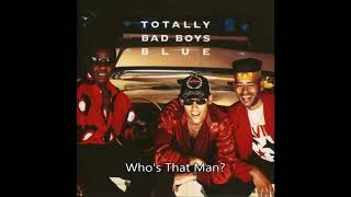 Bad Boys Blue - Who&#39;s That Man?