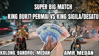 Download lagu TERBARU AMR MEDAN || king sigila vs king bukit permain  || tomang elok mp3