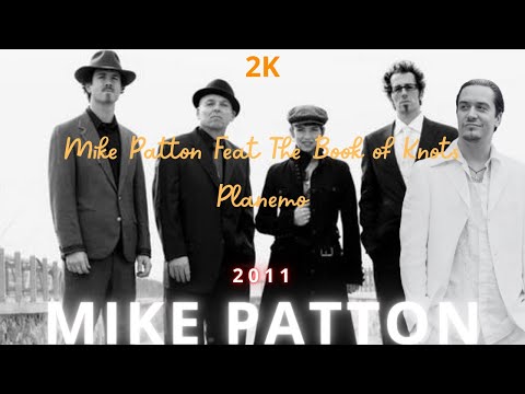 Mike Patton Feat The Book of Knots - Planemo - Montage Video - 2K