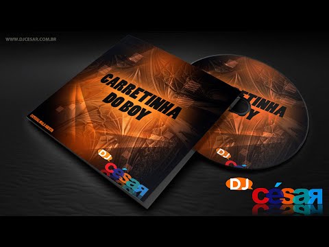 DJ CÉSAR -  Carretinha do Boy Mala Aberta