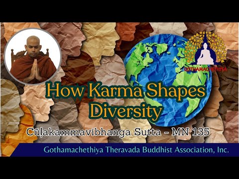 How Karma Shapes Diversity - Culakammavibhanga Sutta - Bhikkhu Mahindavijaya