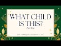 What Child Is This?, Part 1 | Tom Pennington | Isaiah 9:6-7
