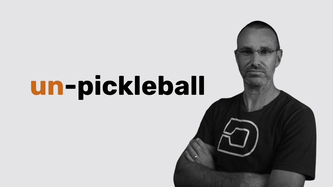 The unpopular way to master pickleball.