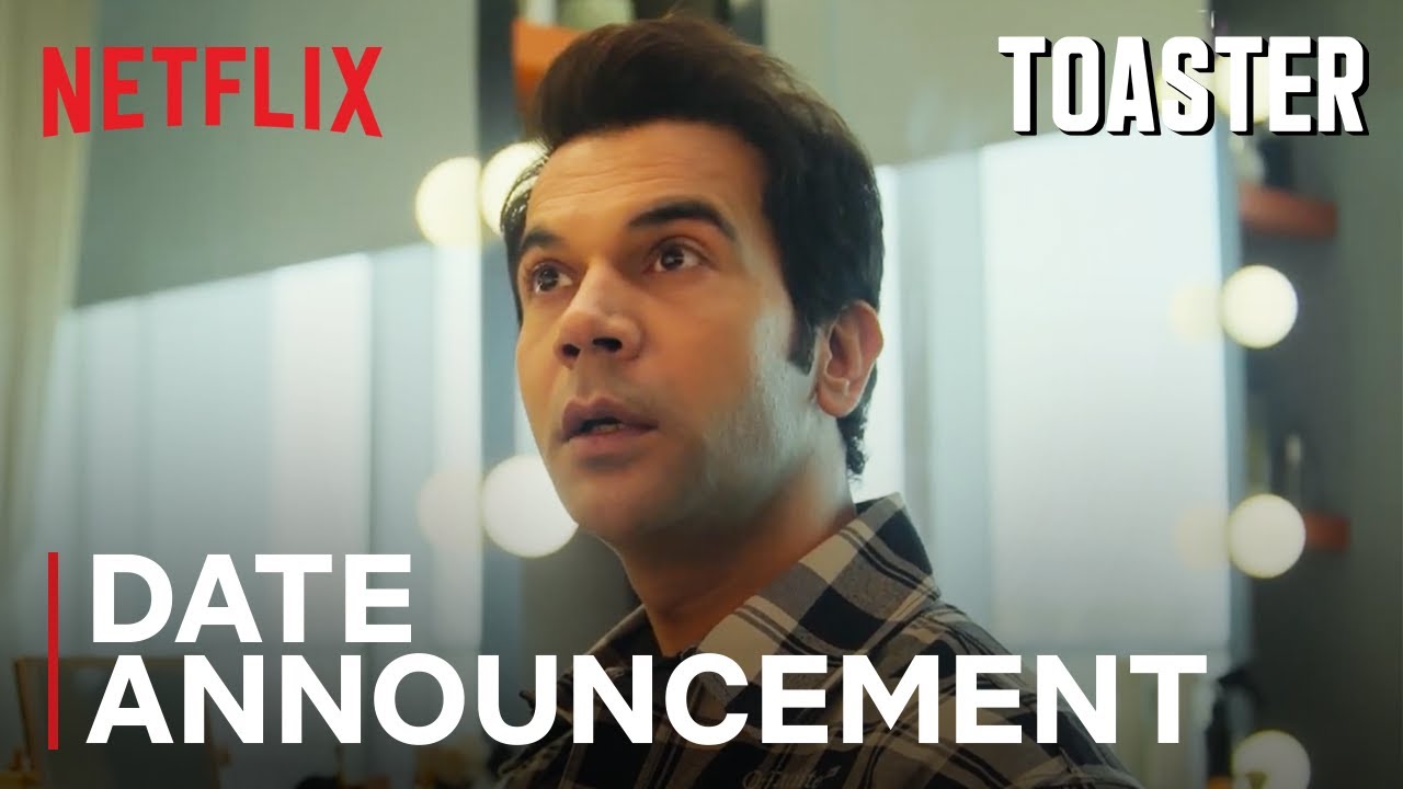 Toaster | Date Announcement | Rajkummar Rao, Sanya Malhotra | Netflix India
