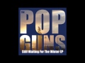 The Popguns - Why You Fell In Love With Me