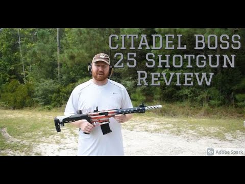 Citadel Boss 25 Shotgun Review