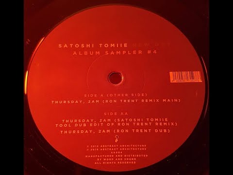 Satoshi Tomiie - Thursday, 2AM (Satoshi Tomiie Tool Dub Edit Of Ron Trent Remix)