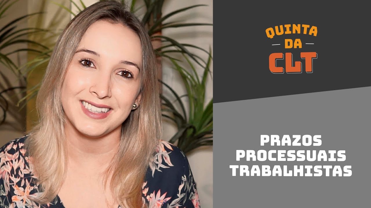 Quais são os prazos processuais na justiça do trabalho? | Quinta da CLT