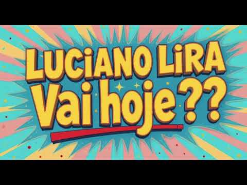 Vai Hoje ? - Luciano Lira - Lagoa Dos Gatos - PE